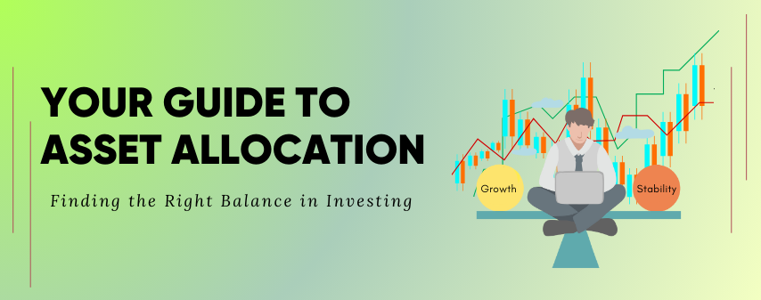 The hero image of your guide to asset allocation: Find the right balance in investing blog by Dhanvantree.