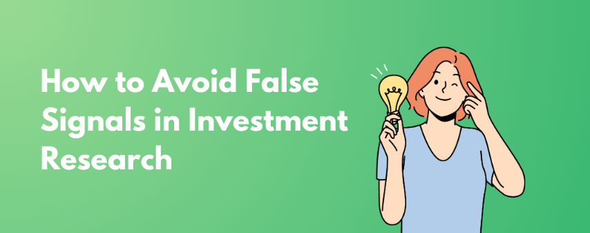 The hero image of How to Avoid False Signals in Investment Research blog by Dhanvantree