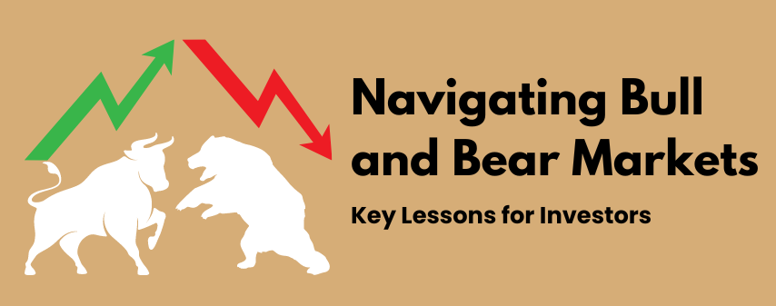 The hero image for Navigating Bull and Bear Markets: Key Lessons for Investors blog by dhanvantree