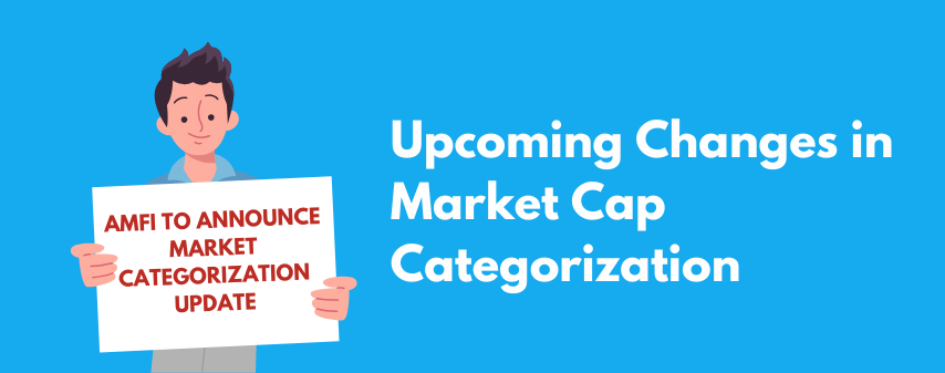 The hero Image of Upcoming Changes in Market Cap Categorization blog by dhanvantree