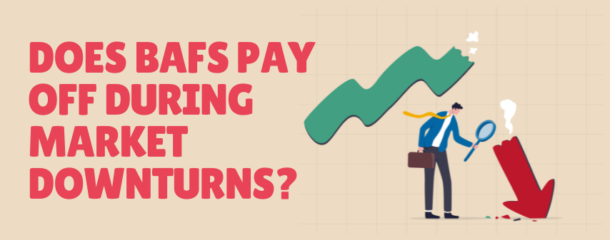 hero image of Does BAFs pay off during market downturn blog by dhanvantree