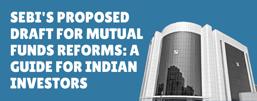 The hero image of SEBI's Proposed Reforms for Mutual Funds: A Guide for Indian Investors blog by dhanvantree